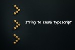 How To Convert a string to Enum in Typescript/Angular