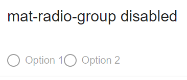 mat-radio-group disabled